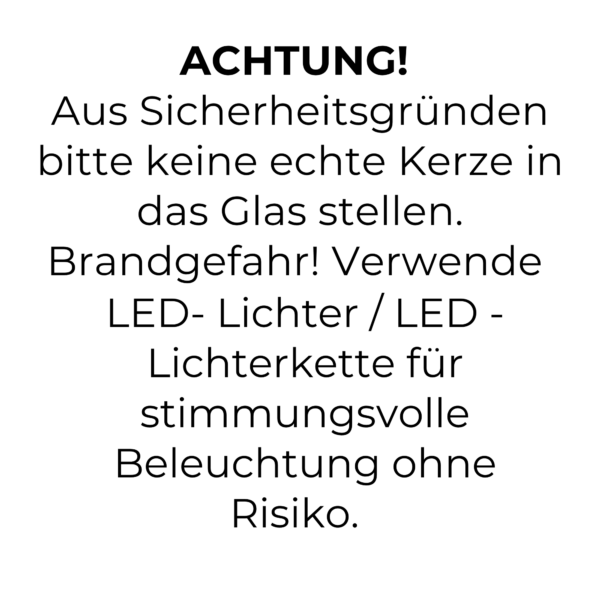 Sicherheitshinweis: Keine echte Kerze ins Glas – Lichtbeutel LED Hinweis